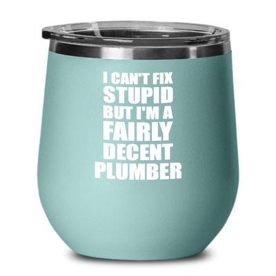 EzGift Funny Plumber Wine Glass Saying Fix Stupid Gift For Coworker Gag Insulated Tumbler With Lid Teal