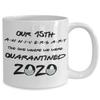 15th Anniversary Quarantine Mug The One Where We Were Quarantined 2020 Funny Friends Pandemic 11 or 15 oz White Ceramic Coffee Comment Cup view 2