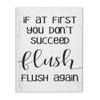 Stupell Industries If You Don't Succeed Flush Again Phrase Bathroom Joke view 1