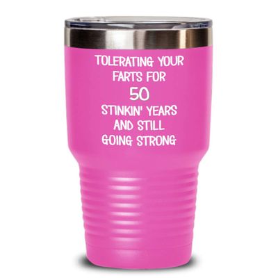 50th Anniversary Tumbler Still Tolerating Your Farts Coffee Travel Mug Funny 20 or 30 oz Insulated Cold Hot Cup