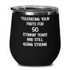 50th Anniversary Wine Tumbler Still Tolerating Your Farts Coffee Travel Mug Funny 12 oz Insulated Cold Hot Cup view 1