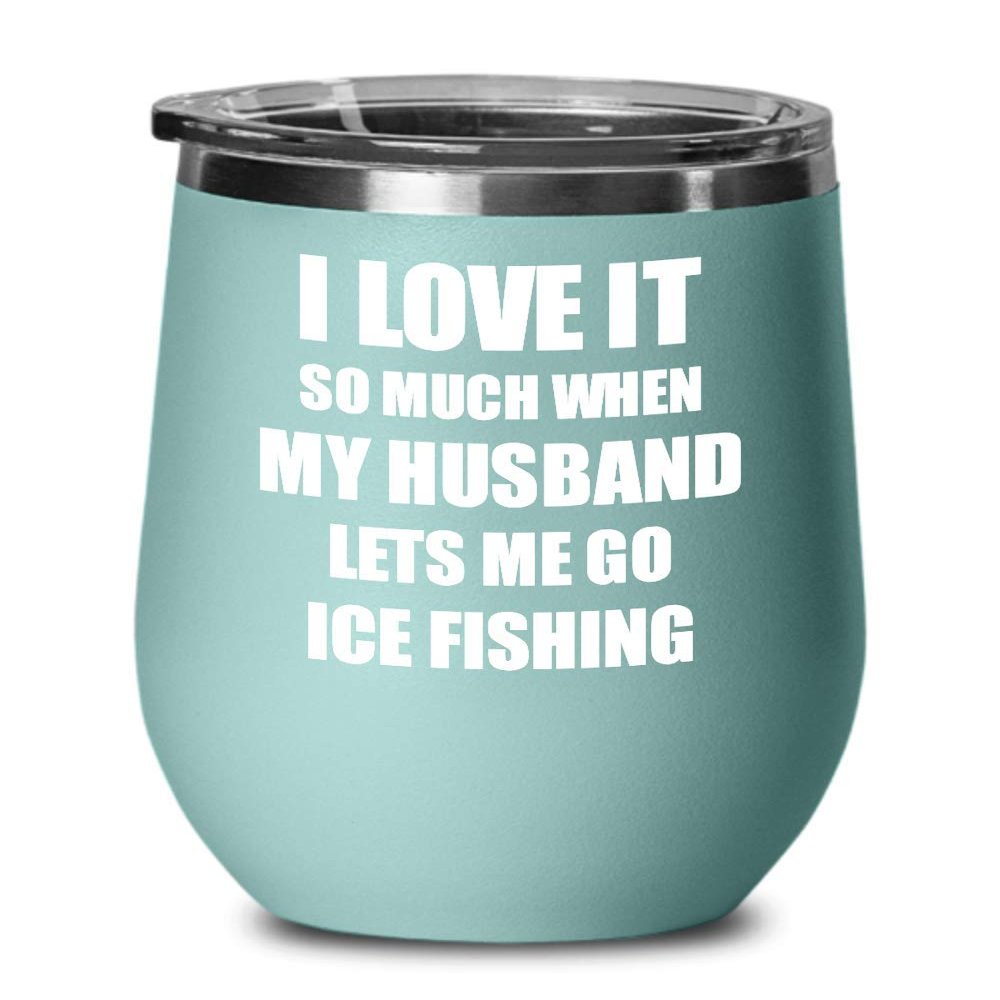 Funny Ice Fishing Wine Glass Gift For Wife From Husband Lover Joke Insulated Tumbler Lid Teal