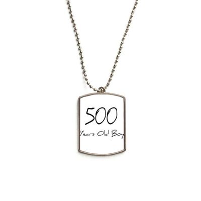 500 Years Old Boy Age Stainless Steel Chain Dog Tag Pendant Pet Necklace