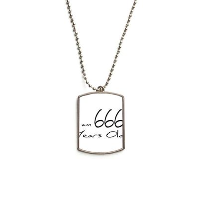 DIYthinker I am 666 Years Old Age Elderly Stainless Steel Chain Dog Tag Pendant Pet Necklace