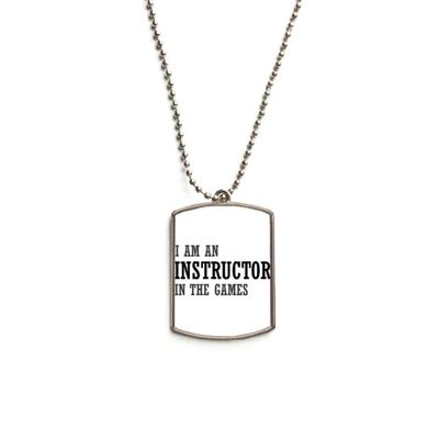 DIYthinker I Am an Instructor in The Games Stainless Steel Chain Dog Tag Pendant Pet Necklace