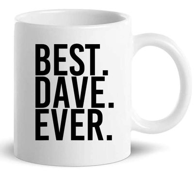 Funny 11Oz Mug - BEST DAVE EVER Shirt Funny Men Fathers Gift Idea Cup Coffee Cups For Men Women