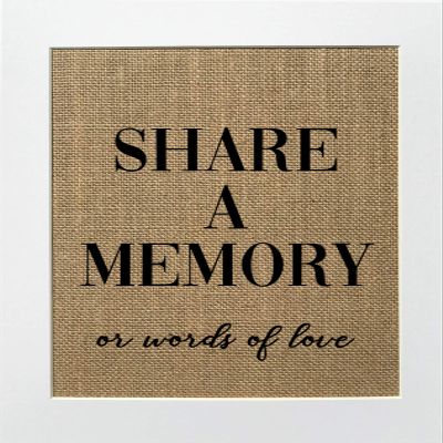 8x10 UNFRAMED Share a Memory or Words of Love/Burlap Print Sign/Rustic Country Shabby Chic Vintage Wedding & Party Decor Sign Guestbook Centerpiece Decor Party Sign