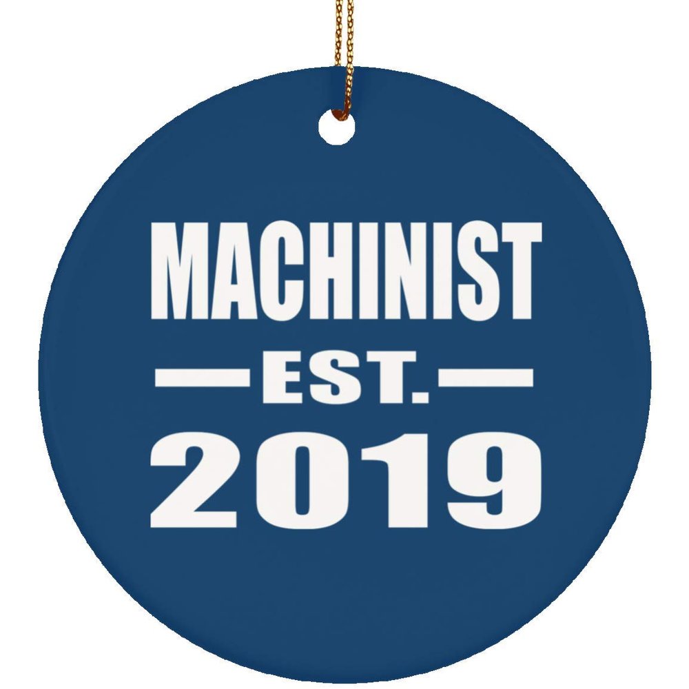 Designsify Christmas Tree Decoration, Machinist Established EST. 2019, Circle Ornament Blue, Gifts for Birthday Anniversary Valentines Mom Mothers Fathers Day Party, to Men Women Him Her Friend Mom