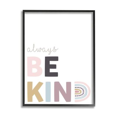 Stupell Industries Always Be Kind Phrase Playful Rainbow Typography