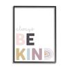 Stupell Industries Always Be Kind Phrase Playful Rainbow Typography view 1