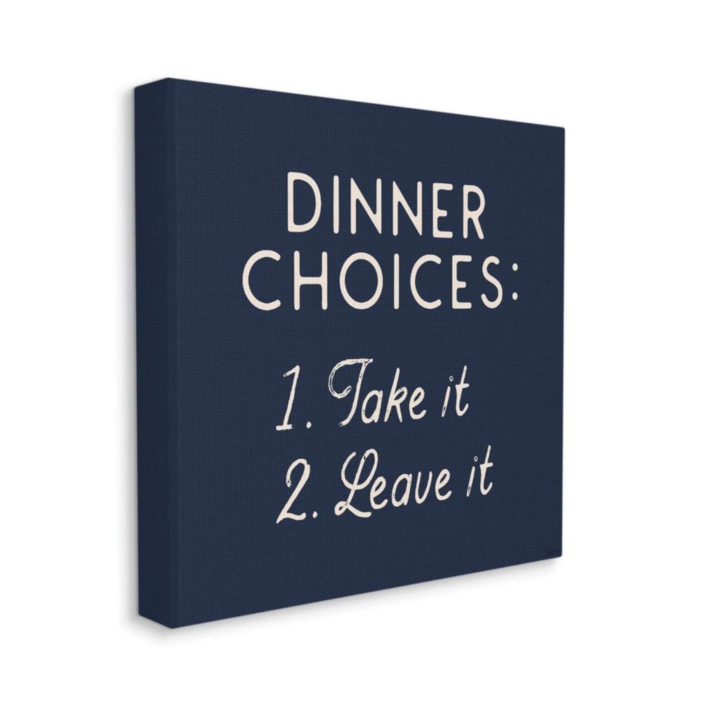 Stupell Industries Kitchen Dinner Choices Take or Leave It Blue Phrase