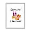 Stupell Industries Shoe Love True Love Phrase Glam Heels view 1