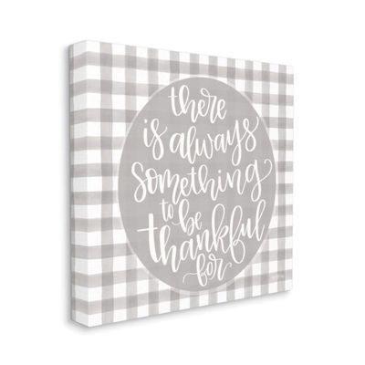 Stupell Industries Always Something Thankful for Phrase Grey Plaid Canvas Imperfect Dust Wall Art, 30 x 30