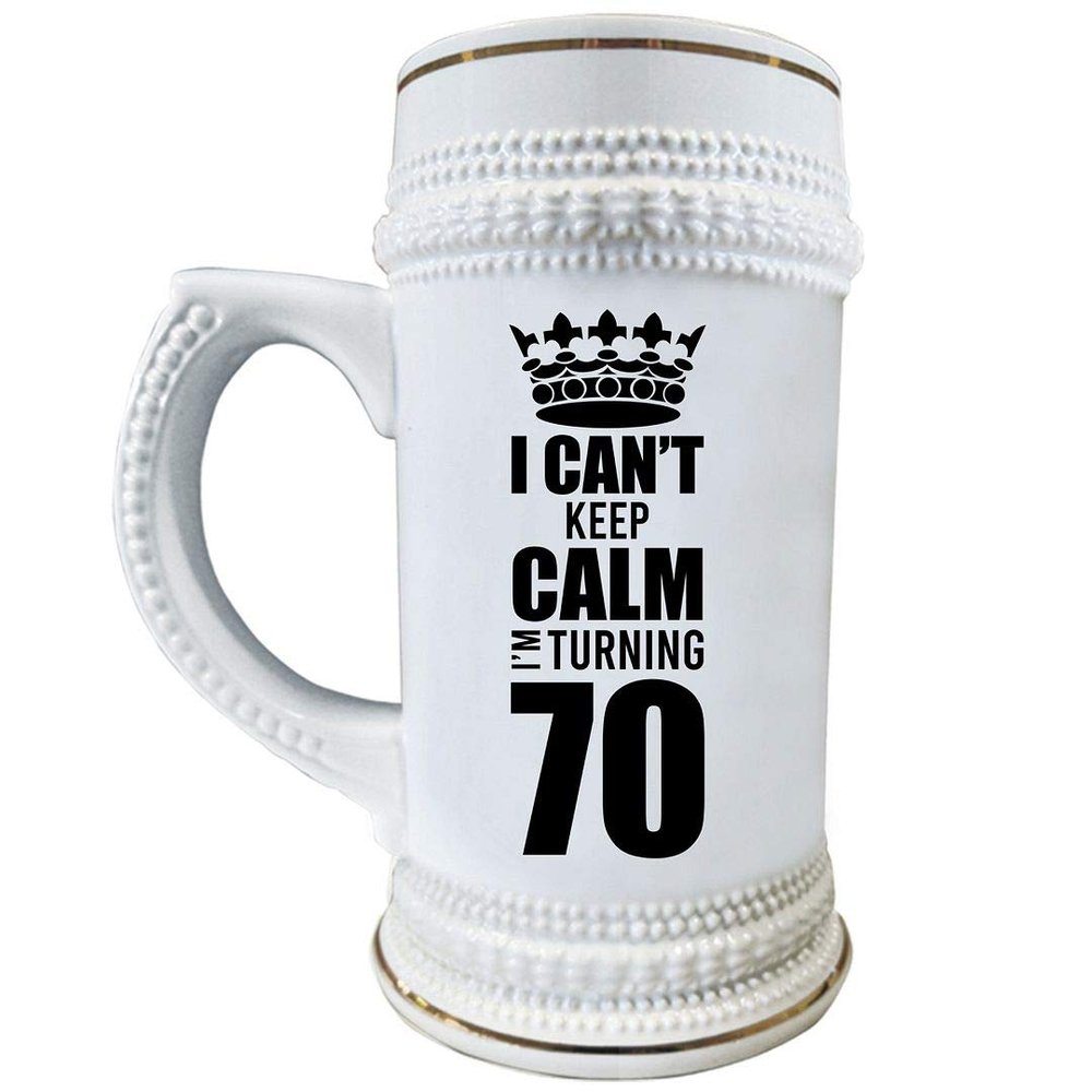 70th Birthday Funny Gifts for Women Men - I Cant Keep Calm Im Turning 70 Year Old - Bday Celebrant Beer Stein Drinking Bar Mug 22oz Ceramic Drinkware Party Happy Birth Day Age Cute Gag Idea