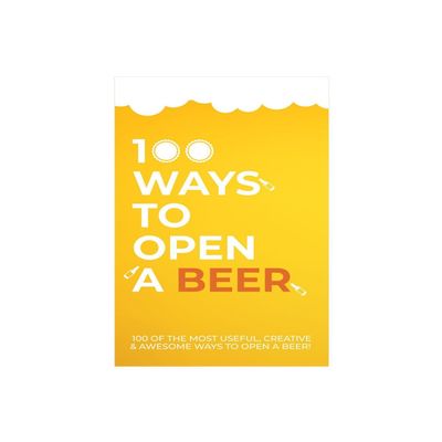 100 Ways to Open a Beer