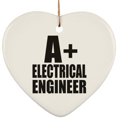 Designsify Christmas Tree Decoration, A+ Electrical Engineer, Heart Ornament, Gifts for Birthday Anniversary Valentines Mom Mothers Fathers Day Party, to Men Women Him Her Friend Mom Dad Wife