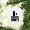 Designsify Christmas Tree Decoration, A+ Electrical Engineer, Heart Ornament, Gifts for Birthday Anniversary Valentines Mom Mothers Fathers Day Party, to Men Women Him Her Friend Mom Dad Wife view 2