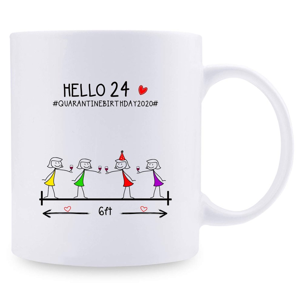 24th Birthday Gifts for Women Mugs - Hello 24 Quarantine Birthday 2020 Coffee Mug - 11 oz 24th Bday Gifts for Mom, Her, Sister, Best Friends, Girlfriend, Wifey, Daughter, Female