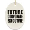 Designsify Christmas Tree Decoration, Future Corporate Executive, Oval Ornament, Gifts for Birthday Anniversary Valentines Mom Mothers Fathers Day Party, to Men Women Him Her Friend Mom Dad Wife view 1