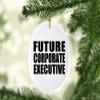 Designsify Christmas Tree Decoration, Future Corporate Executive, Oval Ornament, Gifts for Birthday Anniversary Valentines Mom Mothers Fathers Day Party, to Men Women Him Her Friend Mom Dad Wife view 2
