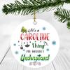 2020 Christmas Ornament Quarantine It's a Caroline Thing I Wouldn't Understand - Elegant Decoration Suitable For Indoors And Outdoors, Ornament 3" Plastic Circle With Name Caroline view 1