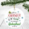 2020 Christmas Ornament Quarantine It's a Chasity Thing I Wouldn't Understand - Elegant Decoration Suitable For Indoors And Outdoors, Ornament 3" Plastic Circle With Name Chasity view 1