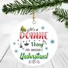 2020 Christmas Ornament Quarantine It's a Donnie Thing I Wouldn't Understand - Elegant Decoration Suitable For Indoors And Outdoors, Ornament 3" Plastic Circle With Name Donnie view 1