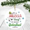2020 Christmas Ornament Quarantine  It's a Julissa Thing I Wouldn't Understand - Elegant Decoration Suitable For Indoors And Outdoors, Ornament 3" Plastic Circle With Name Julissa view 1