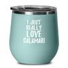 Calamari Wine Glass Funny Food Lover Gift Addict I Just Really Love Insulated Tumbler Lid Teal view 1