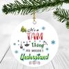 2020 Christmas Ornament Quarantine  It's a Tam Thing I Wouldn't Understand - Elegant Decoration Suitable For Indoors And Outdoors, Ornament 3" Plastic Circle With Name Tam view 1