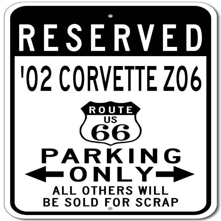 2002 02 Chevy Corvette Z06 Route 66 Reserved Parking Sign, Metal Novelty Sign, Man Cave Wall Decor, Garage Sign - 10x14 inches