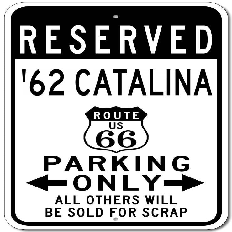 1962 62 PONTIAC CATALINA Route 66 Reserved Parking Sign, Metal Novelty Sign, Man Cave Wall Decor, Garage Sign - 10x14 inches