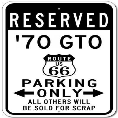 1970 70 Pontiac GTO Route 66 Reserved Parking Sign, Metal Novelty Sign, Man Cave Wall Decor, Garage Sign - 10x14 inches