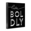 Stupell Industries Live Boldly Text Unique Pop Typography Black White view 2