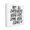 Stupell Industries Some Superheroes Wear Scrubs Healthcare Appreciation view 1