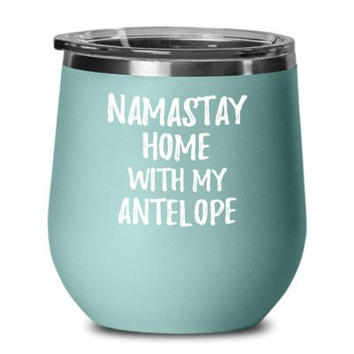 Antelope Wine Glass Namastay Home With My Today Funny Gift Idea Pet Lover Zen Insulated Tumbler With Lid 12 Oz Teal