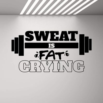 Sweat is Fat Crying Wall Decal Gym Quote Vinyl Sweat Poster Motivational Wall Art Workout Fitness Decor Sticker Home Inspirational Quotes Sport Gifts Mural Removable Print 1091