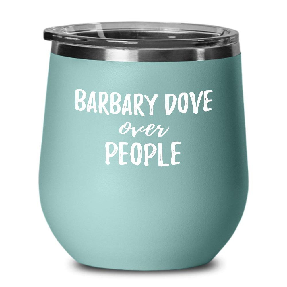Barbary Dove Over People Wine Glass Gift Animal Lover Rights Activist Insulated Tumbler With Lid 12 Oz Teal