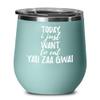 Today I Just Want To Eat Yau Zaa Gwai Wine Glass Saying Funny Gift Idea Insulated Tumbler Lid Teal view 1