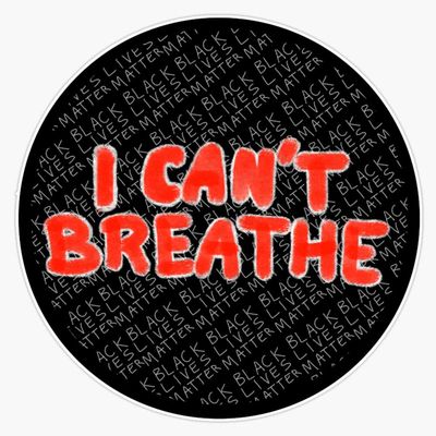 Magnet I Can't Breathe George Floyd Black Lives Matter Sticker Vinyl Magnet Bumper Sticker Refrigerator Magnet Flexible Reuseable Magnetic Vinyl 5"