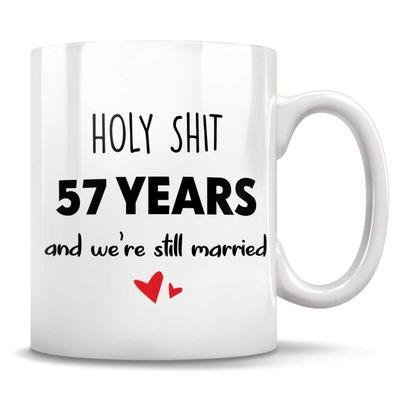 57th Anniversary, 57th Anniversary Mug, 57 Anniversary, 57th Wedding Anniversary, 57 Year Anniversary, Funny Gift For Him Or Her