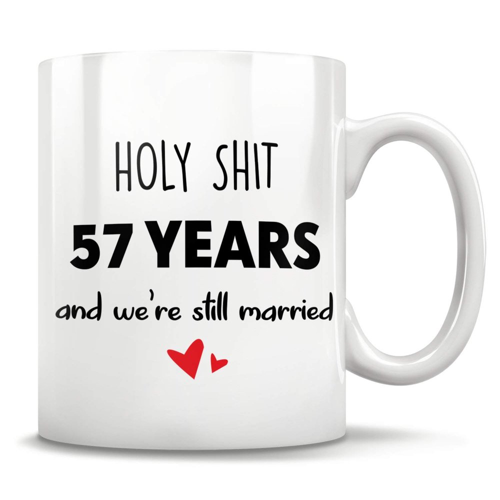 57th Anniversary, 57th Anniversary Mug, 57 Anniversary, 57th Wedding Anniversary, 57 Year Anniversary, Funny Gift For Him Or Her