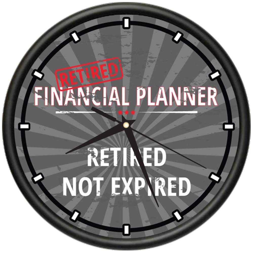 SignMission Retired Financial Planner Design Wall Clock | Precision Quartz Movement | Retired Not Expired Funny Home Dcor | Home, Office or Bedroom Decoration Retirement Personalized Gift