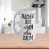 Adjustment Clerk Mom Mug Funny Gift Idea For Mother Gag Joke Nothing Scares Me Coffee Tea Cup 11 oz view 3