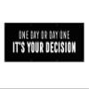 One Day Or Day One Banner - Home Gym Decor - Large Quote Wall Art - Weightlifting Fitness Inspiration (48 x 16 Inches) view 1