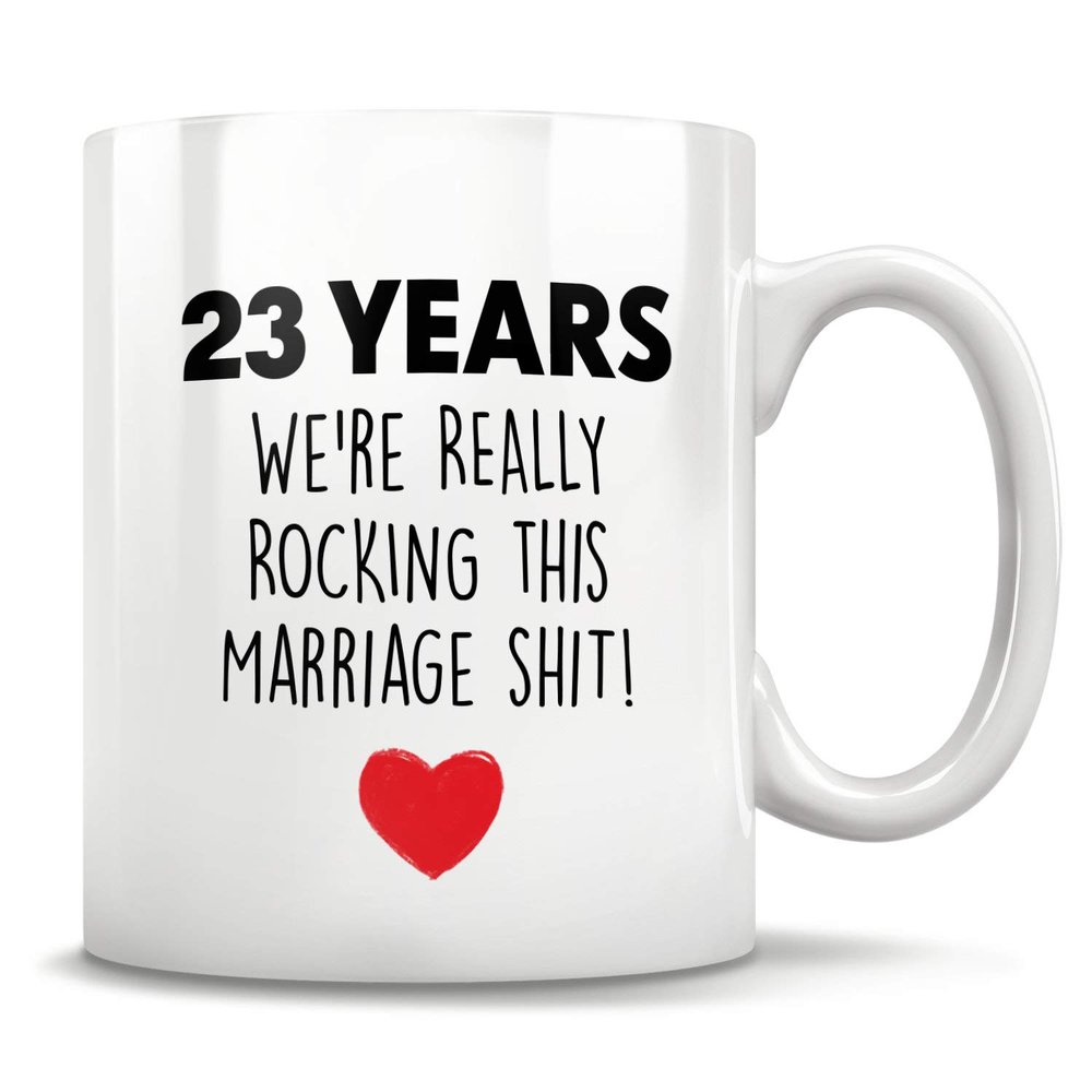 23rd Anniversary, 23rd Anniversary Mug, 23 Anniversary, 23rd Wedding Anniversary, 23 Year Anniversary, Funny Gift, Gift For Him Or Her