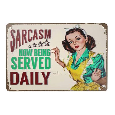 Vintage Tin Sign SARCASM NOW BEING SERVED DAILY Sign Metal Sign for Plaque Poster Cafe Home Bar Coffee Wall Art Gift 11.8 X 7.8 INCH