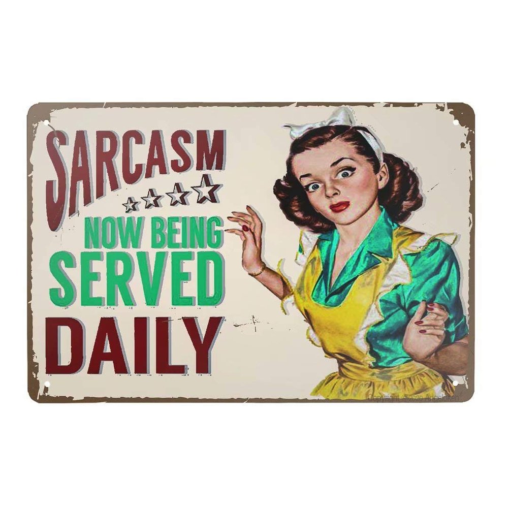 Vintage Tin Sign SARCASM NOW BEING SERVED DAILY Sign Metal Sign for Plaque Poster Cafe Home Bar Coffee Wall Art Gift 11.8 X 7.8 INCH