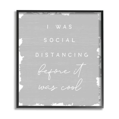 Stupell Industries Social Distancing Before Its Cool Sassy Hipster Phrase