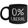 0 Percent Liberal Mug Conservative Political Republican 11 or 15 oz Black Ceramic Coffee Cup for Men or Women view 1